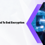 End To End Encryption