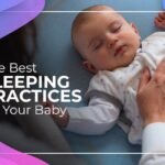 Sleeping Practices for Your Baby