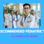 Recommended Pediatric Visits: A Complete Guide