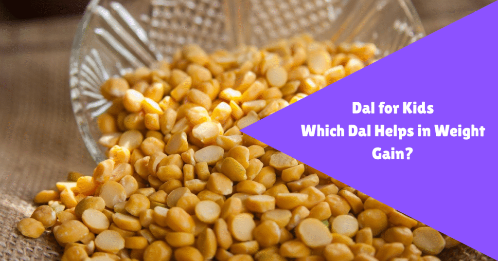 which dal helps in weight gain