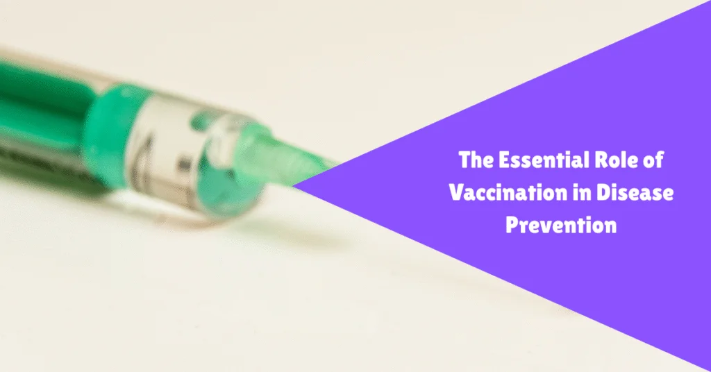 role of vaccination in disease prevention