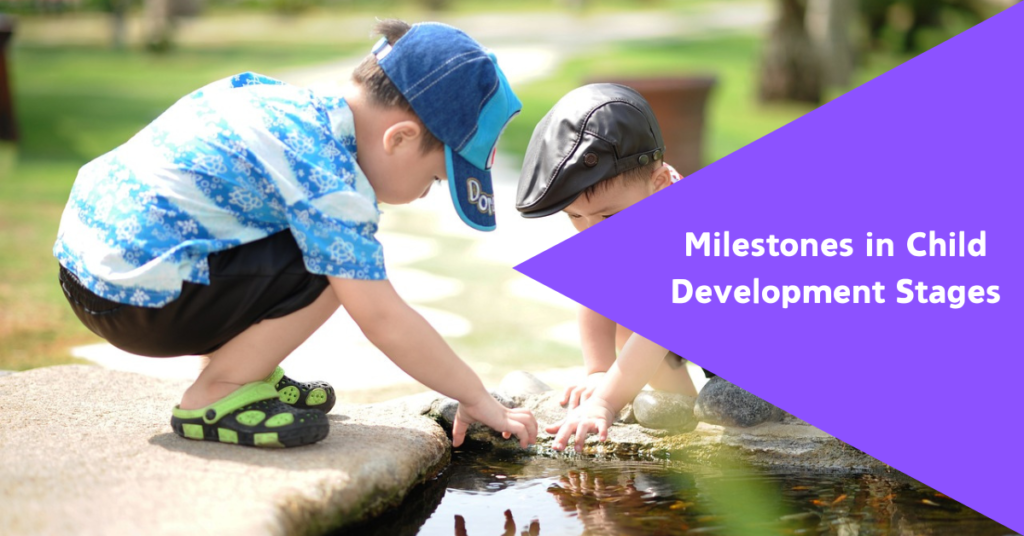 Milestones in Child Development Stages