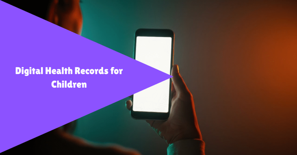 Digital Health Record For Children