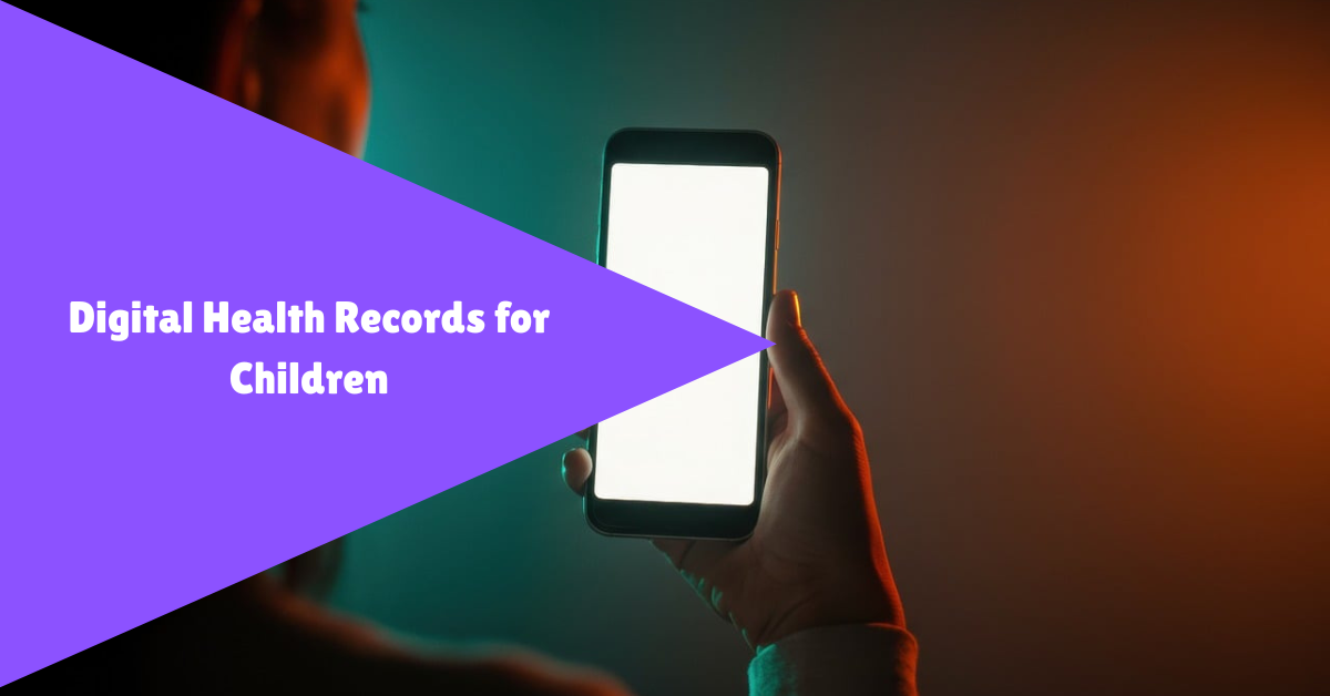 Digital Health Record For Children