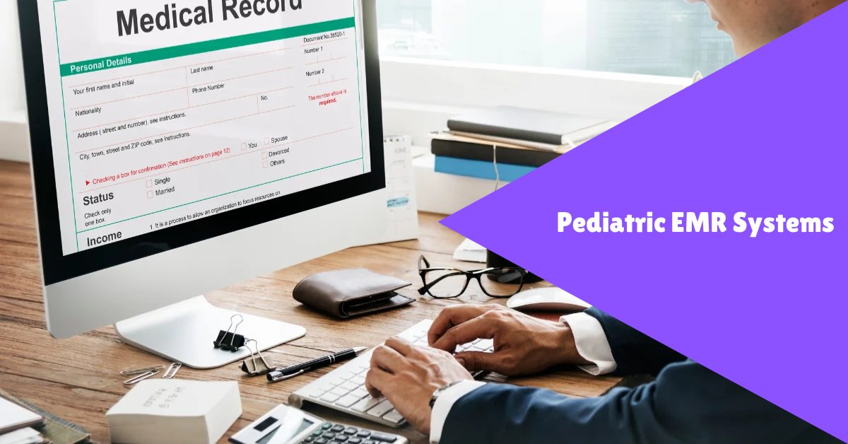 Pediatric EMR Systems