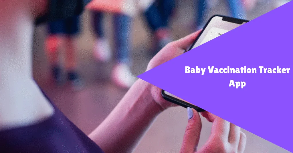 baby vaccination tracker app