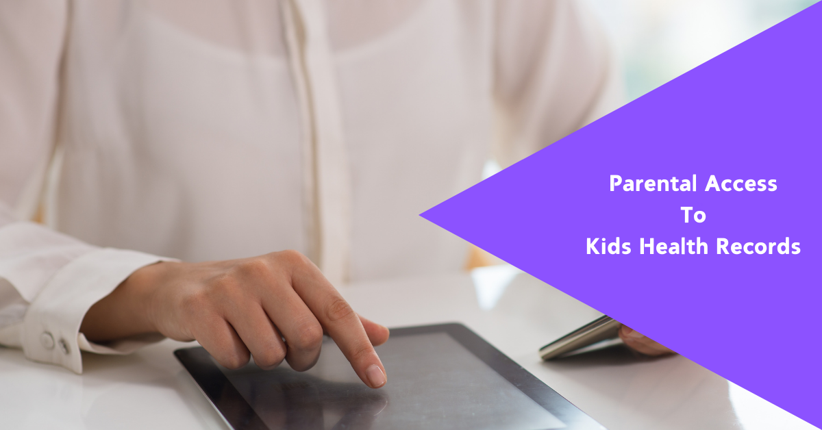 parental access to health records for kids