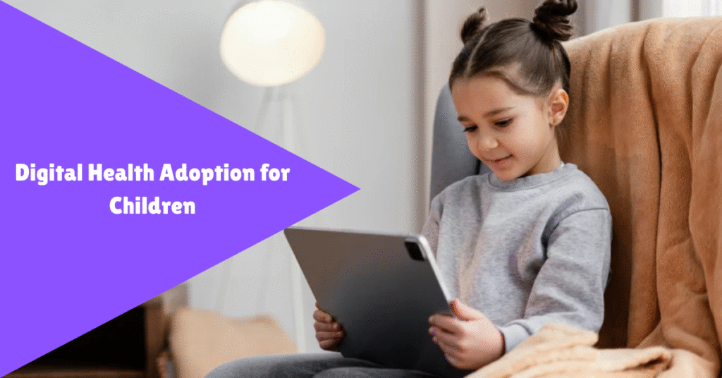 digital health adoption for children