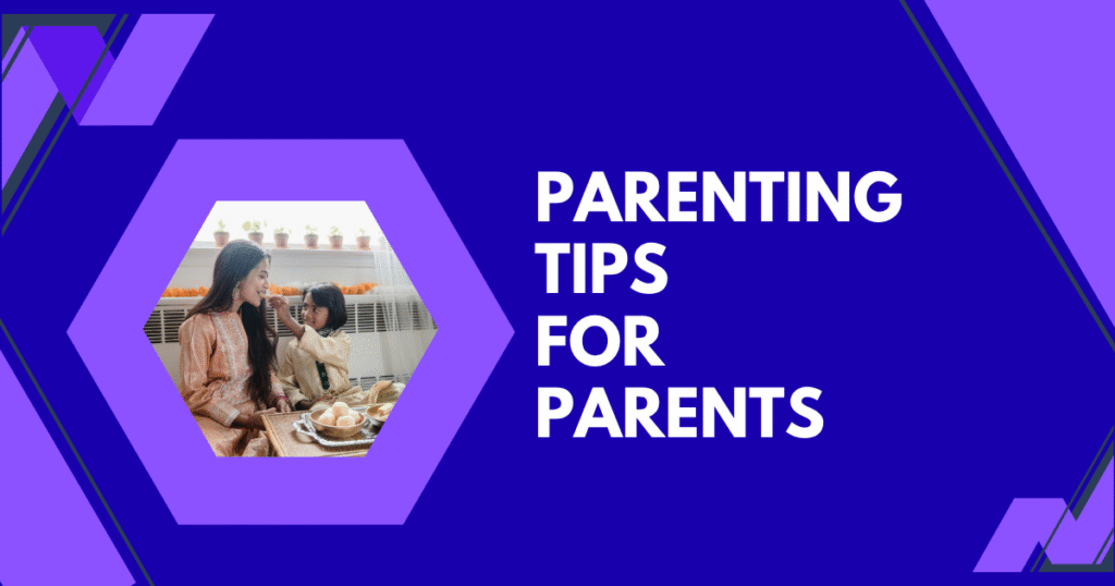 Parenting Tips For Parents