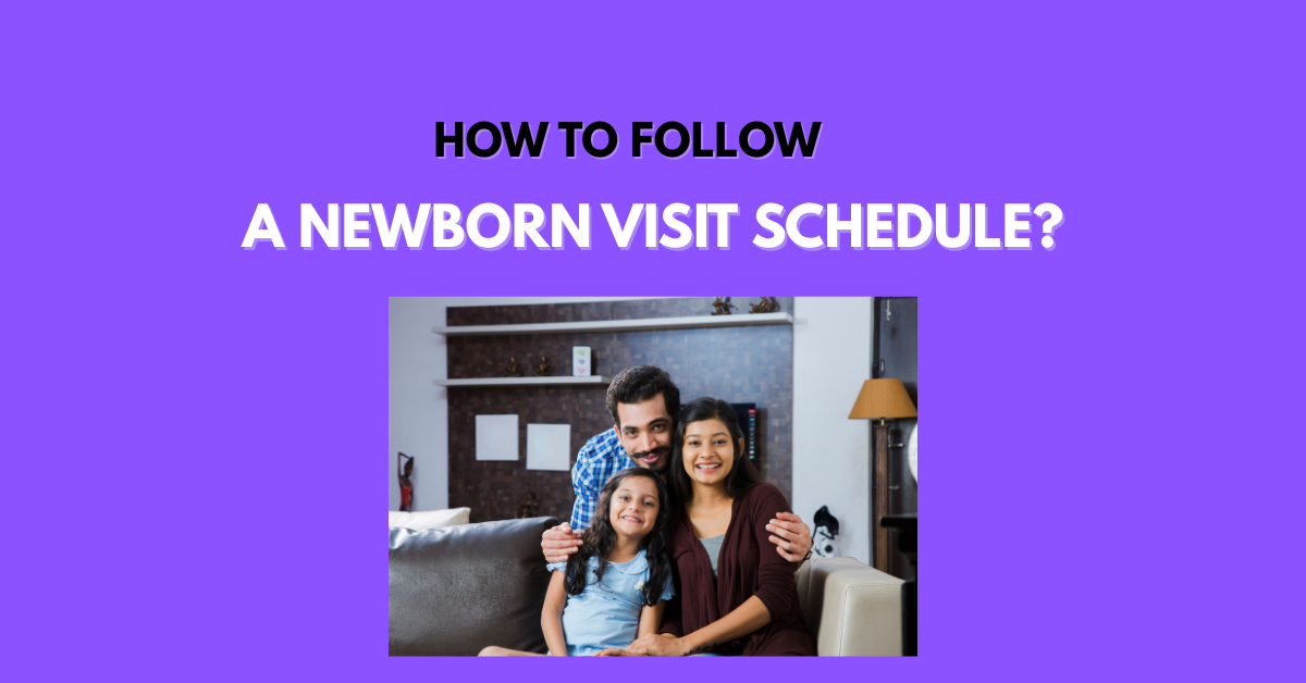 Newborn Visit Schedule