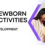 Newborn Activities for Development List – A Complete Guide