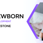 Newborn Development Milestones